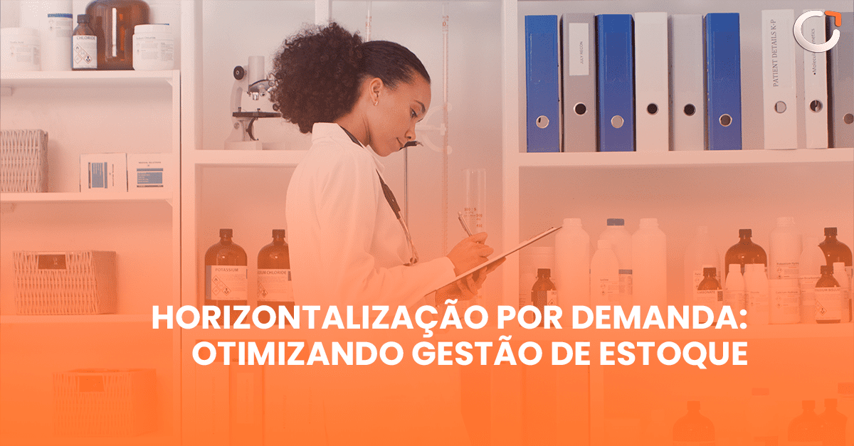 Horizontalização por demanda: Otimizando Gestão de Estoque