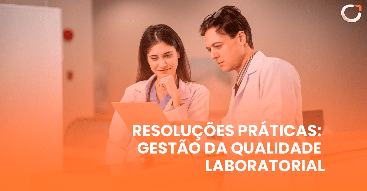 Resoluções Práticas: Gestão da Qualidade Laboratorial